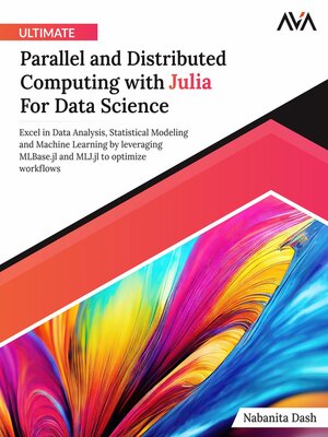 cover image of Ultimate Parallel and Distributed Computing with Julia For Data Science